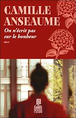 Télécharger le livre :  On n'écrit pas sur le bonheur