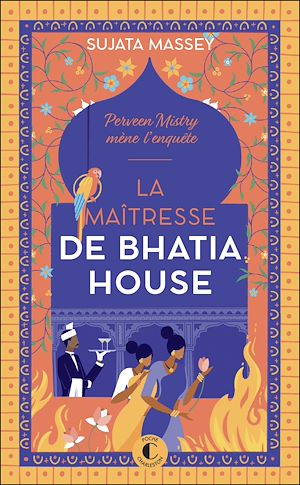 La maîtresse de Bhatia House | Massey, Sujata. Auteur
