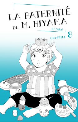 Télécharger le livre :  La Paternité de M. Hiyama - Chapitre 8