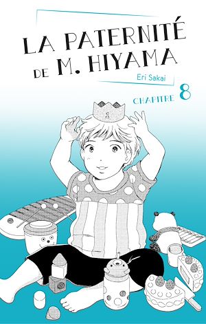 Téléchargez le livre :  La Paternité de M. Hiyama - Chapitre 8