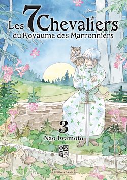 Télécharger le livre :  Les 7 Chevaliers du Royaume des Marronniers - Tome 3