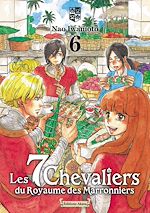 Télécharger le livre :  Les 7 Chevaliers du Royaume des Marronniers - Tome 6