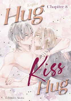 Télécharger le livre :  Hug Kiss Hug - Chapitre 8 (VF)