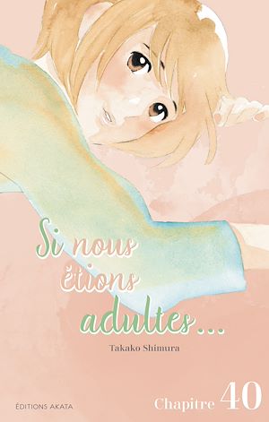 Téléchargez le livre :  Si nous étions adultes... - Chapitre 40