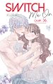 Télécharger le livre :  Switch Me On - Chapitre 36 (VF)