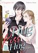 Télécharger le livre :  Hug Kiss Hug - Chapitre 10 (VF)