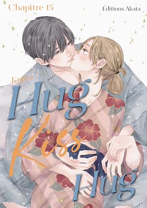 Téléchargez le livre :  Hug Kiss Hug - Chapitre 15 (VF)