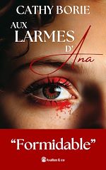 Télécharger le livre :  Aux larmes d'Ana