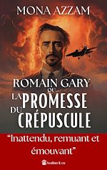 Télécharger le livre :  Romain Gary ou La Promesse du Crépuscule