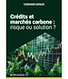Télécharger le livre :  Crédits et marchés carbone : risque ou solution ?