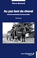 Télécharger le livre :  Au pas lent du cheval