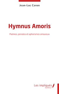 Téléchargez le livre :  Hymnus Amoris