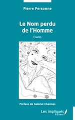 Télécharger le livre :  Le Nom perdu de l'Homme