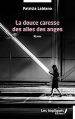 Télécharger le livre :  La douce caresse des ailes des anges