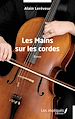 Télécharger le livre :  Les Mains sur les cordes