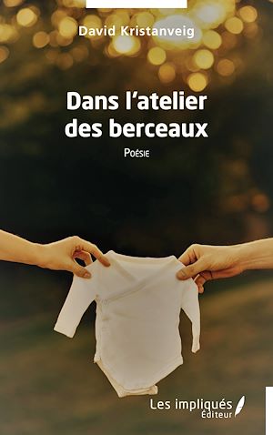 Téléchargez le livre :  Dans l'atelier des berceaux