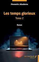 Télécharger le livre :  Les temps glorieux