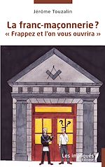 Download this eBook La franc-maçonnerie ?