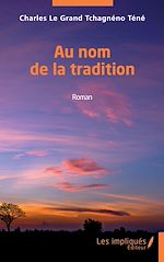 Download this eBook Au nom de la tradition