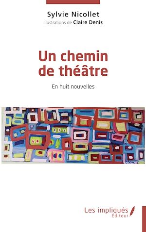 Téléchargez le livre :  Un chemin de théâtre