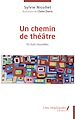 Télécharger le livre :  Un chemin de théâtre
