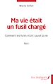 Télécharger le livre :  Ma vie était un fusil chargé