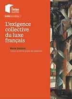 Télécharger le livre :  L'exigence collective du luxe français
