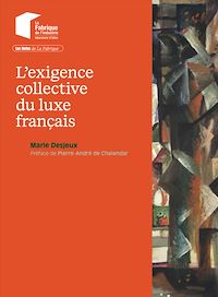 Télécharger le livre : L'exigence collective du luxe français