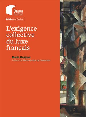 Téléchargez le livre :  L'exigence collective du luxe français