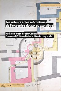 Téléchargez le livre :  Les acteurs et les mécanismes de l'expertise du XVIe au XIXe siècle