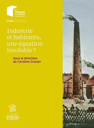 Téléchargez le livre :  Industrie et habitants, une équation insoluble ?