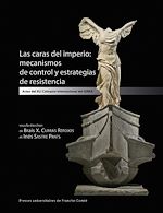 Télécharger le livre :  Las caras del imperio: mecanismos de control y estrategias de resistencia