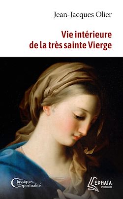 Télécharger le livre :  Vie intérieure de la très sainte Vierge