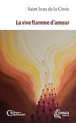 Télécharger le livre :  La vive flamme d'amour
