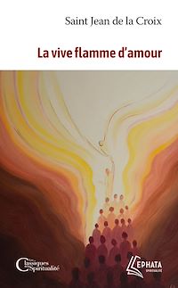 Téléchargez le livre :  La vive flamme d'amour