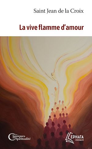 Téléchargez le livre :  La vive flamme d'amour