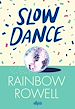 Télécharger le livre :  Slow Dance (e-book)