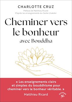 Télécharger le livre :  Cheminer vers le bonheur avec Bouddha