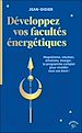 Télécharger le livre :  Développez vos facultés énergétiques