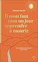 Télécharger le livre :  Il nous faut tous un jour apprendre à mourir