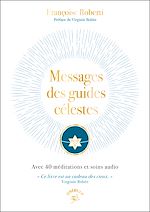 Télécharger le livre :  Messages des guides célestes : Avec 40 méditations et soins audio