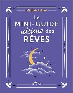 Télécharger le livre :  Le mini-guide ultime des rêves