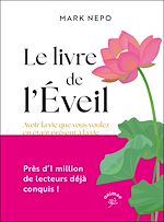 Télécharger le livre :  Le livre de l'Éveil : Avoir la vie que vous voulez en étant présent à la vie que vous avez