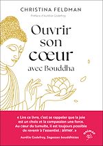 Télécharger le livre :  Ouvrir son cœur avec Bouddha