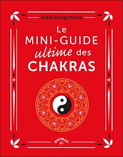 Télécharger le livre :  Le Mini-guide ultime des chakras