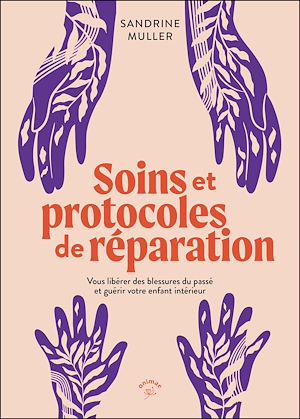 Téléchargez le livre :  Soins et protocoles de réparation