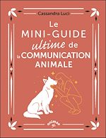 Télécharger le livre :  Le Mini-guide ultime de la communication animale