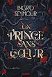 Télécharger le livre :  Un prince sans coeur - e-book - Tome 01 La Guérisseuse de royaumes