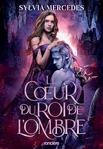 Télécharger le livre :  La Promise du roi de l'Ombre - Tome 03 Le Coeur du roi de l'Ombre (e-book)