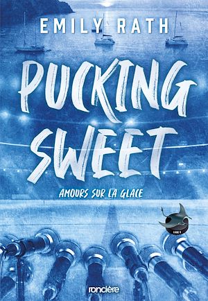 Téléchargez le livre :  Pucking Sweet - Amours sur la glace (e-book)